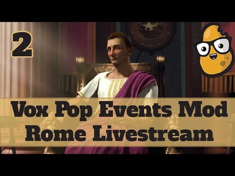 Let's Stream Civ 5 Vox Pop Rome (Events Mod) - Civilization V Vox Populi Rome Livestream