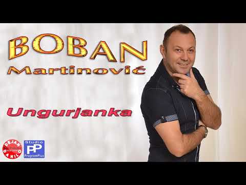 Boban Martinovic // Ungurjanka