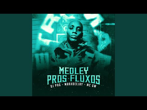Medley Pros Fluxos (Remix)