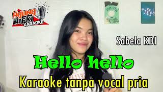 Download lagu Hello hello _Sabela KDi//KARAOKE tanpa vocal pria mp3 Download lagu Hello hello _Sabela KDi//KARAOKE tanpa vocal pria mp3