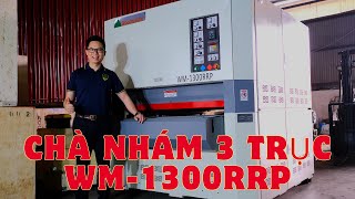 Máy chà nhám thùng 3 trục 1300mm Woodmaster WM1300RRP