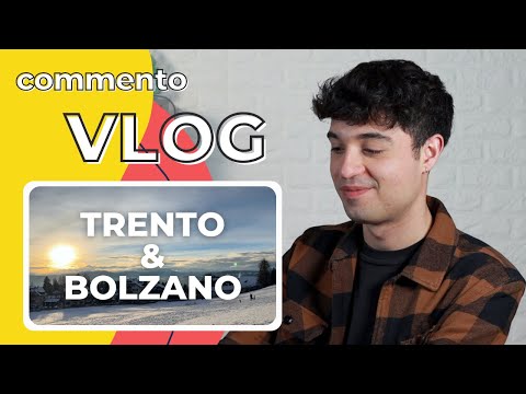 Commento VLOG Trento-Bolzano: Learn Italian through authentic content (ita audio)