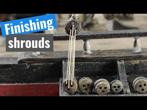 Model Ship Santisima Trinidad - Part 89 - Finishing the shrouds