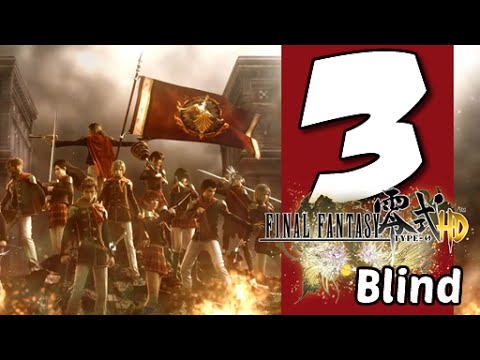 Lets Blindly Play Final Fantasy Type-0 HD: Part 3 - Freshers Week