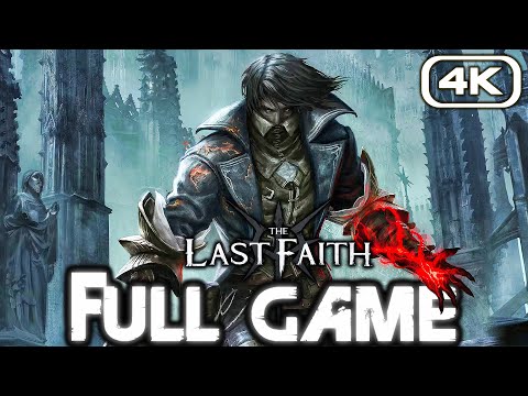THE LAST FAITH Gameplay Walkthrough FULL GAME (4K 60FPS) No Commentary