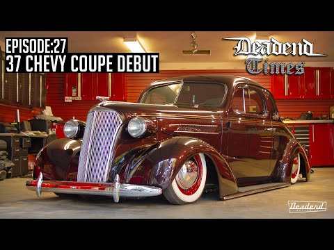 Deadend Times - Episode:27 - 1937 Chevy Coupe Debut