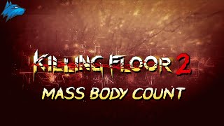 Killing Floor 2: Mass Body Count