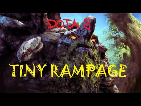 DOTA 2. Tiny Rampage