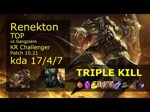 Renekton Top vs Gangplank - KR Challenger 17/4/7 Patch 10.21 Gameplay // [롤] 레넥톤 vs 갱플랭크 탑
