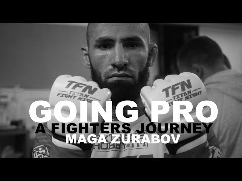GOING PRO | A FIGHTERS JOURNEY | MAGA ZURABOV