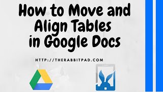 How to Move and Align Tables in Google Docs