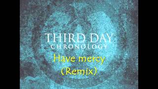 Have Mercy (Third day)