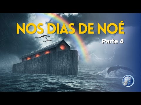 NOS DIAS DE NOÉ - A Arca De Fogo - Parte 4 | Terceiro Anjo