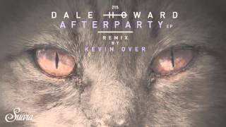 Dale Howard - Afterparty (Kevin Over Remix) [Suara]