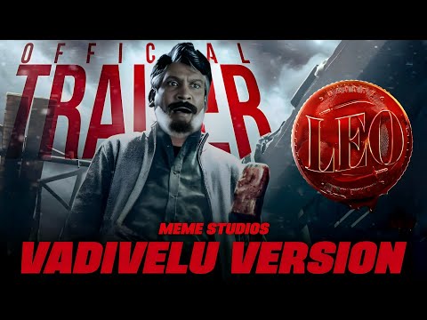 Leo Trailer Vadivelu Version | Thalapathy Vijay | Meme Studios