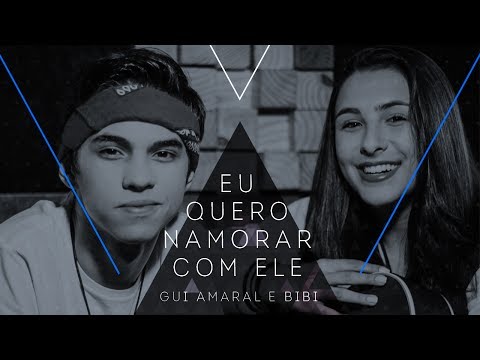 EU QUERO NAMORAR COM ELE - Gui Amaral & Bibi Tatto - (Clipe Oficial)