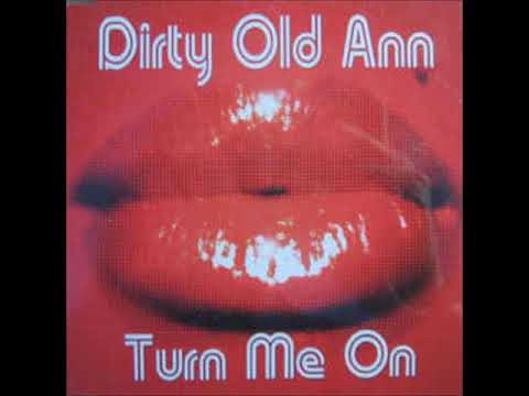 DIRTY OLD ANN   -  Turn Me On (2006) (HD) mp3