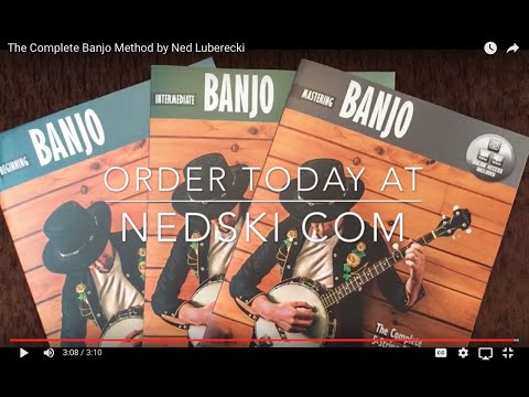 The Complete Banjo Method by Ned Luberecki