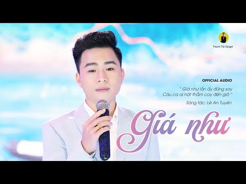 Giá như - Thanh Tài