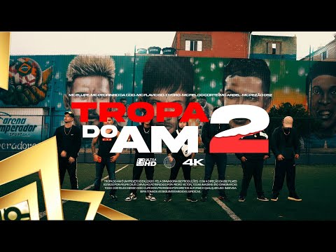 TROPA DO AM 2 - MC's Ellipê, Pedrinho da CDD, Flavio GD, Dyoro, Fiel do Corte, Argel, Pezão 092