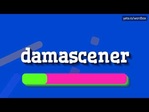 DAMASCENER - HOW TO PRONOUNCE DAMASCENER? #damascener