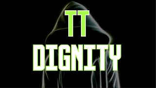 TT - DIGNITY (LIRIK)