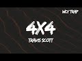 Travis Scott 4X4 Lyrics