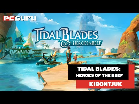 A szigetvilág őrzői ► Tidal Blades: Heroes of the Reef - Kibontjuk - PC Guru Magazin