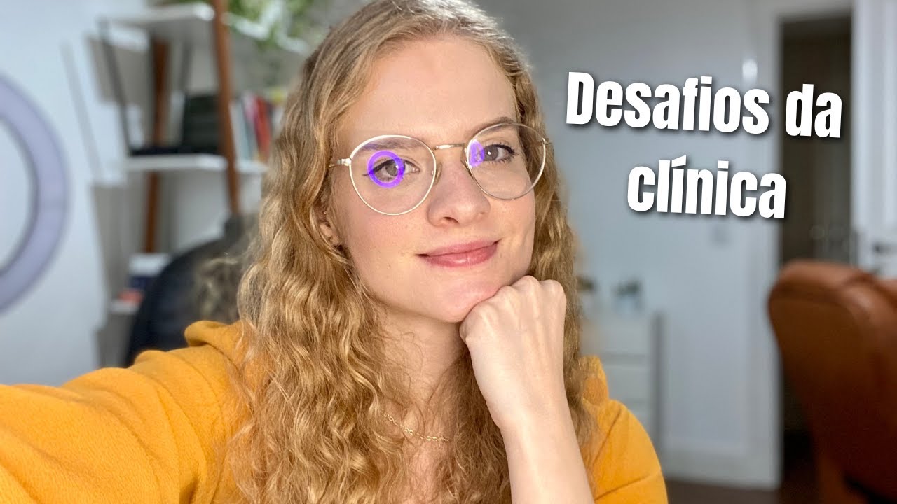O começo na clinica: desafios e formas de lidar com eles