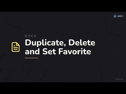 Duplicate, Delete and Set Favorite