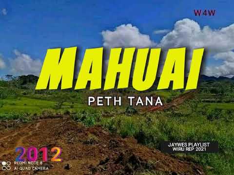 Peth Tana - Mahuai (2012)@jaywesplaylist