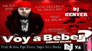 Nicky Jam Voy a Beber Remix 2 Ft Ñejo, Farruko y Cosculluela Reggaeton 2014 -DJ GENYER