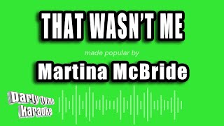 Martina McBride - That Wasn't Me (Karaoke Version)