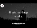 Hum Aakhri Saans Tak Yaar Tere Hai Sad Sher Shayari B J