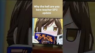 Download lagu Update on EP3 Why the hell are you here teacher mp3