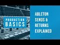 Ableton Live Production Basics 02 | How to Use Sends & Returns in Ableton Live