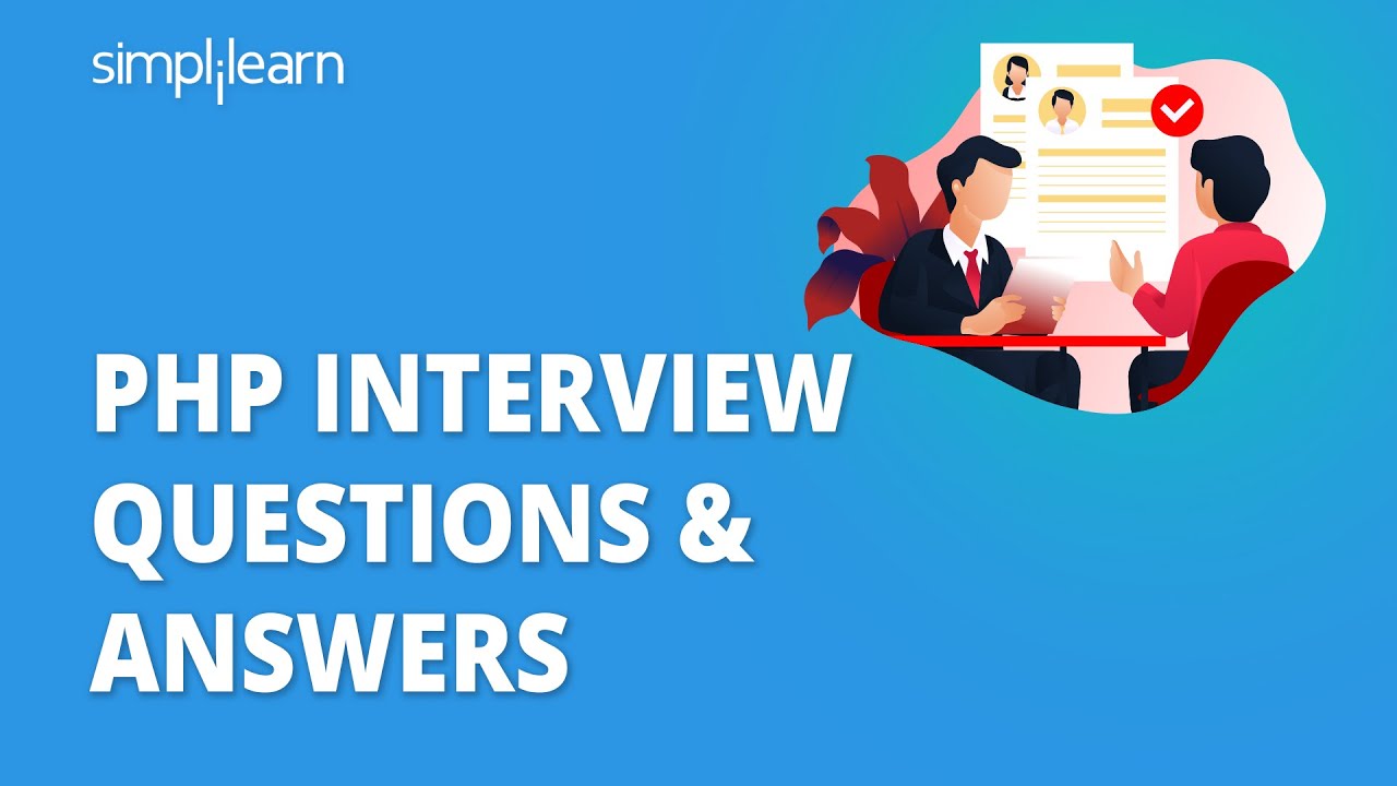 PHP Interview Questions & Answers | PHP Programming Interview Questions | PHP Tutorial | Simplilearn