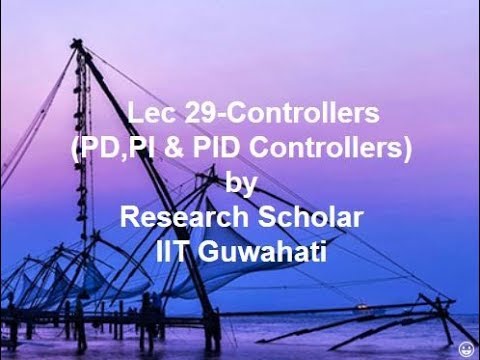 Lec 29-Controllers (PD,PI,PID),Control Systems || Electrical Engineering