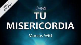 C0014 TU MISERICORDIA - Marcos Witt (Letras)