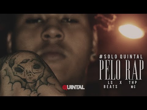 THP - PELO RAP [Prod. LS Beats] #SOLOQUINTAL 3
