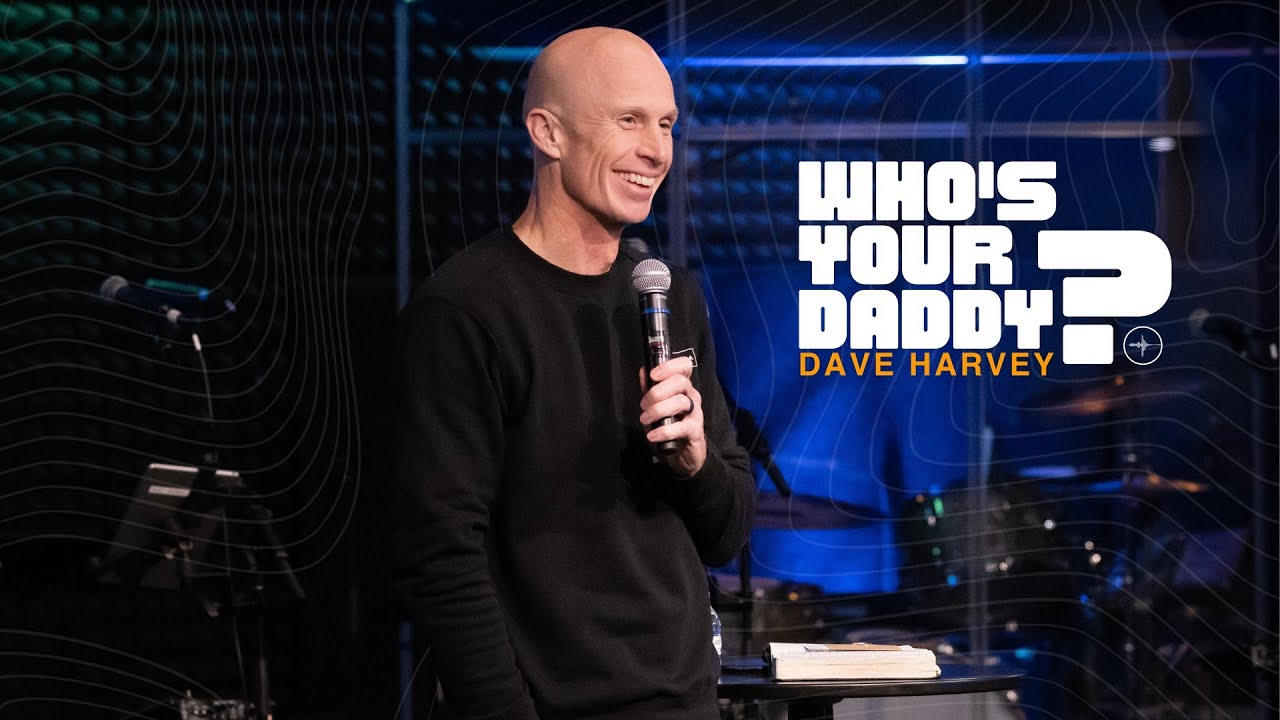WHO'S YOUR DADDY? | Dave Harvey