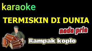 Download lagu TERMISKIN DI DUNIA - HAMDAN ATT - KARAOKE VERSI KOPLO RAMPAK mp3 Download lagu TERMISKIN DI DUNIA - HAMDAN ATT - KARAOKE VERSI KOPLO RAMPAK mp3
