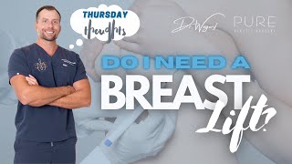 Thursday Thoughts 💭: Do I Need a breast lift