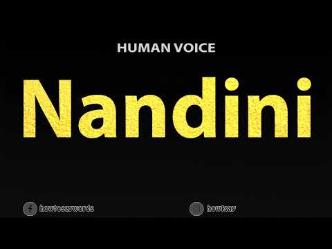 How To Pronounce Nandini