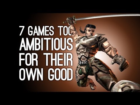 7 Ambitious Games That Were Too Ambitious For Their Own Good