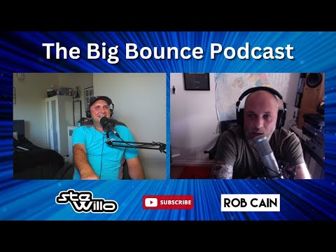 The Big Bounce Podcast - Episode 13 (Rob Cain)