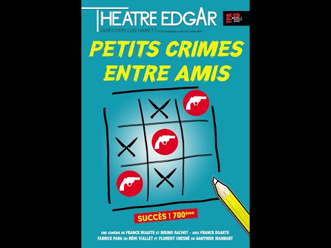 BANDE ANNONCE DE LA COMEDIE PETITS CRIMES ENTRE AMIS