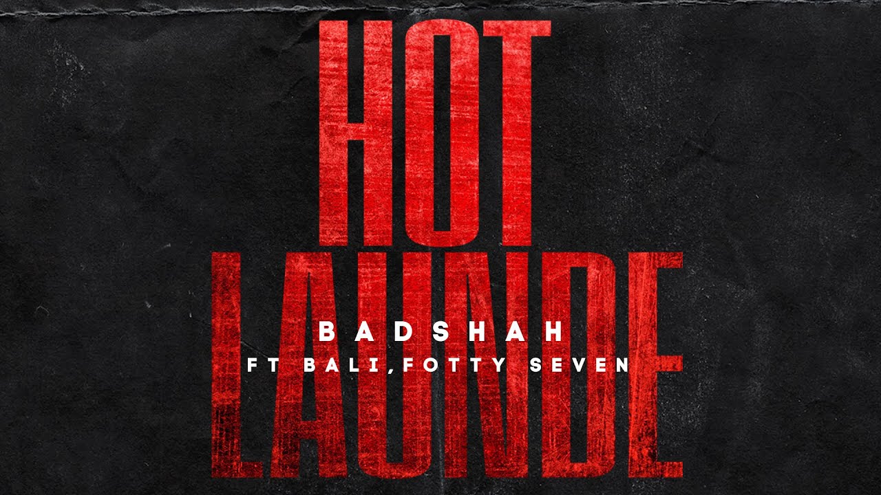 Hot Launde Lyrics Hindi - Badshah, Bali & Fotty Seven