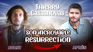 Thierry Casasnovas : son incroyable résurrection