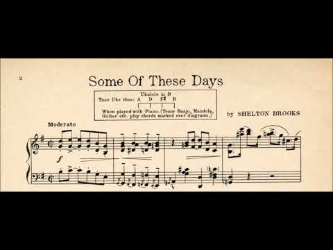 "Some Of These Days" Billy Murray & American Quartet on Victor 16834 (1910) Shelton Brooks song